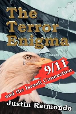 Coperta cărții 'The Terror Enigma: 9/11 and the Israeli Connection - Justin Raimondo'