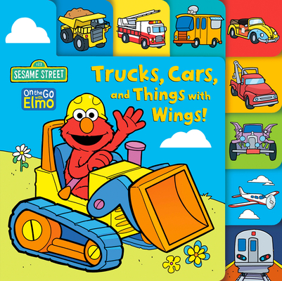 Trucks, Cars, and Things with Wings! (Sesame Street) - Andrea Posner-sanchez