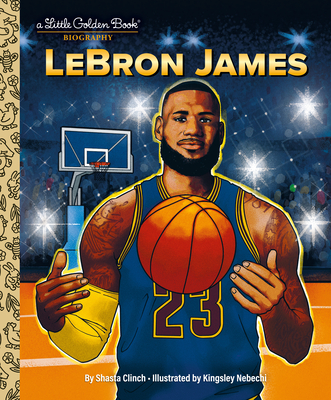 Lebron James: A Little Golden Book Biography - Shasta Clinch