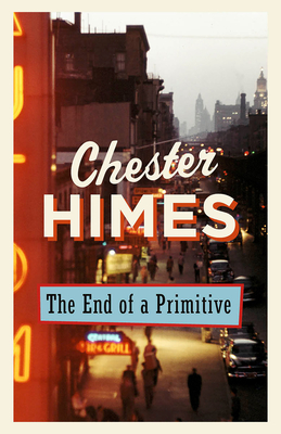 The End of a Primitive - Chester Himes