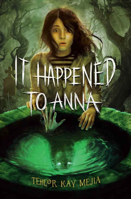 It Happened to Anna - Tehlor Kay Mejia