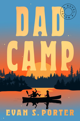 Dad Camp - Evan S. Porter