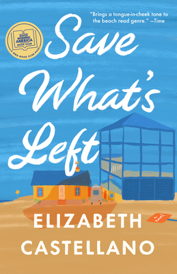 Save What's Left: A Novel (Good Morning America Book Club) - Elizabeth Castellano