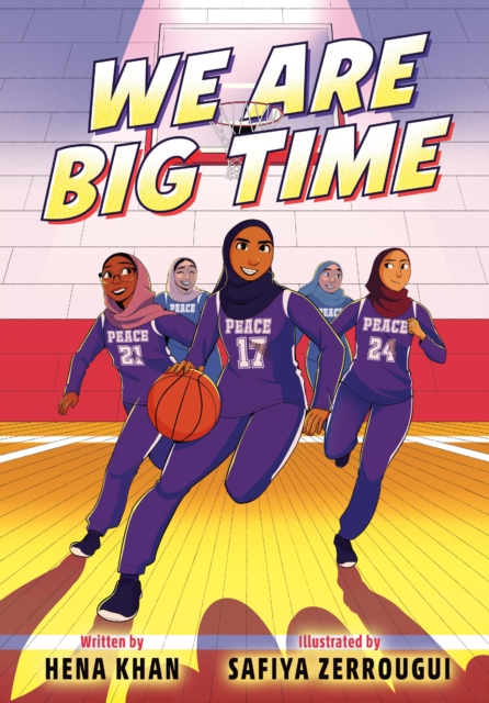 We Are Big Time: (A Graphic Novel) - Hena Khan