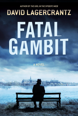 Fatal Gambit - David Lagercrantz