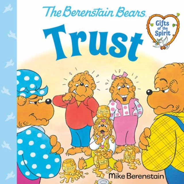 Trust (Berenstain Bears Gifts of the Spirit) - Mike Berenstain