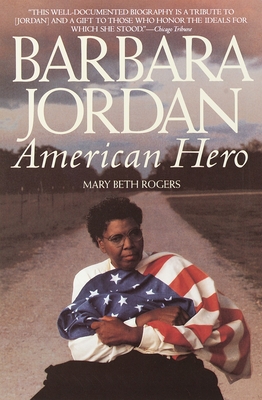 Barbara Jordan: American Hero - Mary Beth Rogers