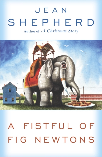 A Fistful of Fig Newtons - Jean Shepherd