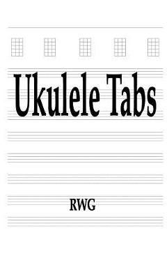 Coperta cărții 'Ukulele Tabs: 50 Pages 8.5