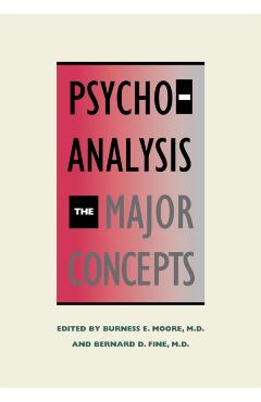 Poza produsului Psychoanalysis: The Major Concepts (Revised) - Burness Moore
