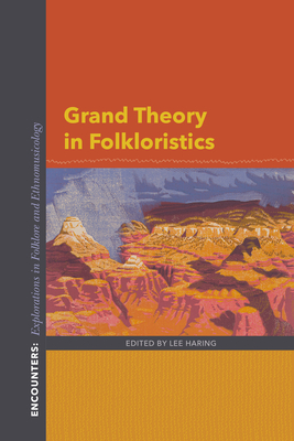 Grand Theory in Folkloristics - Lee Haring