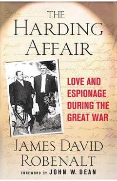 Poza produsului Harding Affair: Love and Espionage During the Great War - James David Robenalt