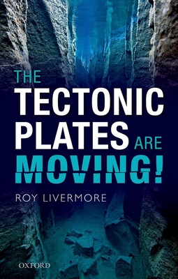 The Tectonic Plates Are Moving! - Roy Livermore