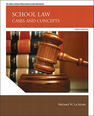 School Law: Cases and Concepts - Michael Lamorte