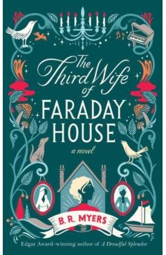 The Third Wife of Faraday House - B. R. Myers