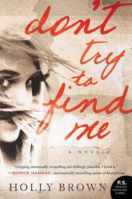 Don't Try to Find Me - Holly Brown