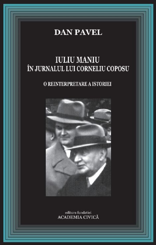 Iuliu Maniu in jurnalul lui Corneliu Coposu - Dan Pavel