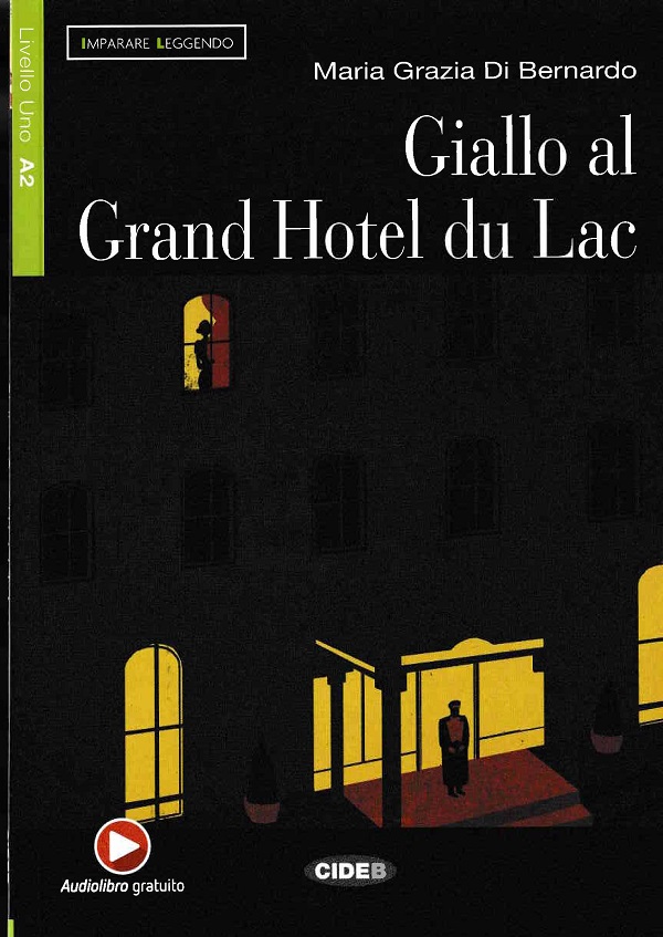 Giallo al Grand Hotel du Lac - Maria Grazia Di Bernardo