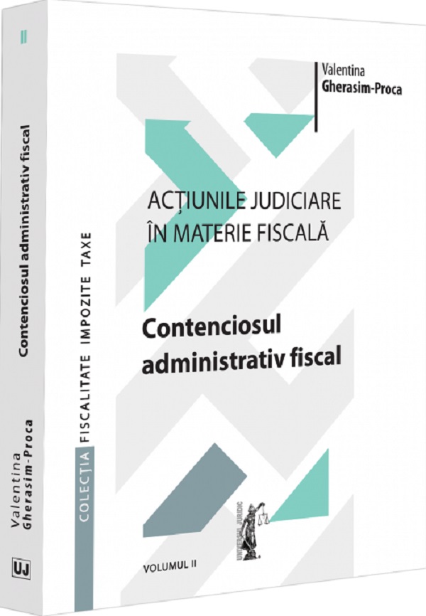 Actiunile judiciare in materie fiscala Vol.2 - Valentina Gherasim-Proca
