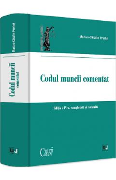 Coperta cărții 'Codul muncii comentat Ed.4 - Marius-Cătălin Predut'