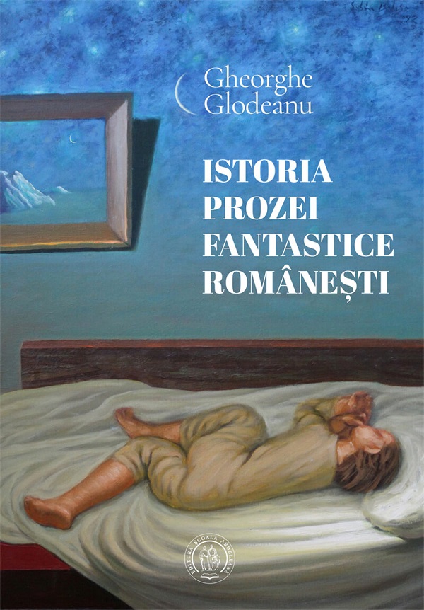 Istoria prozei fantastice romanesti - Gheorghe Glodeanu