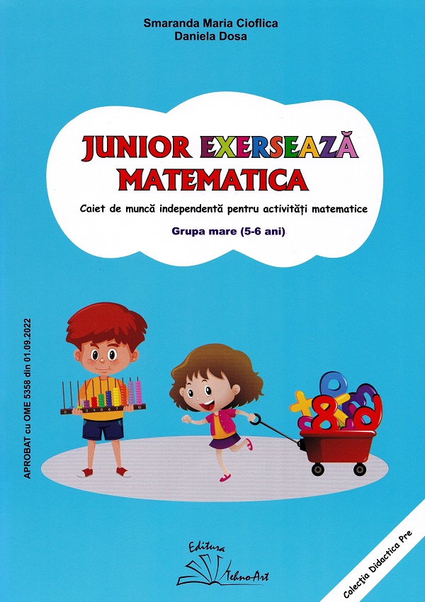 Junior exerseaza matematica - Grupa mare 5-6 ani - Smaranda Maria Cioflica, Daniela Dosa
