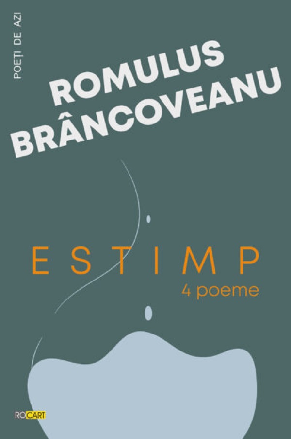 Estimp. 4 poeme - Romulus Brancoveanu