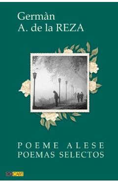 Poza produsului Poeme alese. Poemas selectos - German A. de la Reza