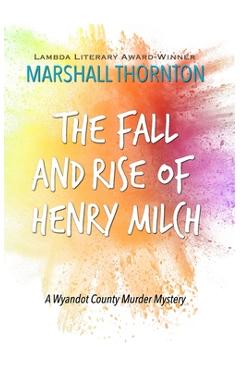 Coperta cărții 'The Fall and Rise of Henry Milch - Marshall Thornton'