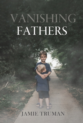 Coperta cărții 'Vanishing Fathers - Jamie Truman'