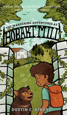 The Wandering Adventures at Hobart Mill - Dustin C. Kinard