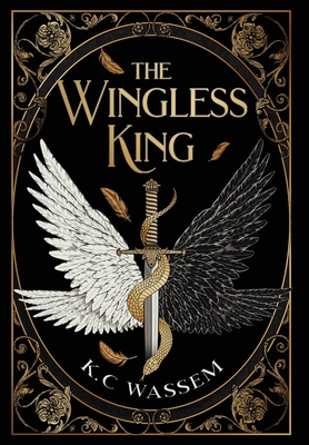 The Wingless King - K. C. Wassem