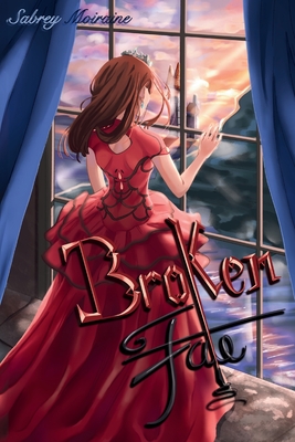Coperta cărții 'Broken Fate - Sabrey Moiraine'
