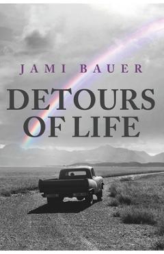Poza produsului Detours of Life - Jami Lynn Bauer