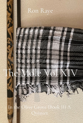The Mole Vol XIV: In the Olive Grove (Book II) A Quintet - Ronald Raye