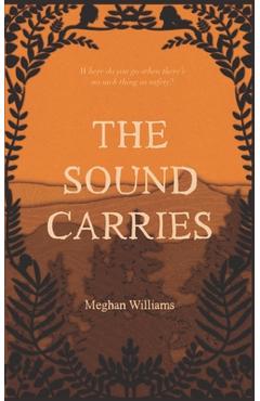 Coperta cărții 'The Sound Carries - Meghan Williams'