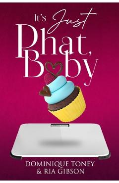 Poza produsului Its Just Phat Baby - Dominique Toney