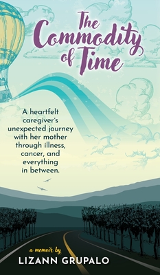 Coperta cărții 'The Commodity of Time - Lizann Grupalo'