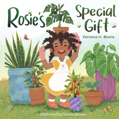 Coperta cărții 'Rosie's Special Gift: A Mother and Daughter Love Journey with Plants - Veronica H. Moore'