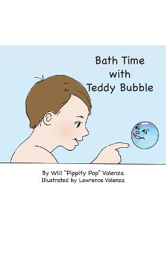 Coperta cărții 'Bath Time with Teddy Bubble - William Valenza'