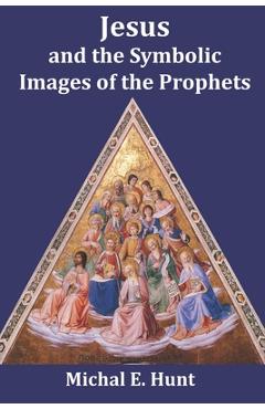Coperta cărții 'Jesus and the Symbolic Images of the Prophets - Lucille Surette'