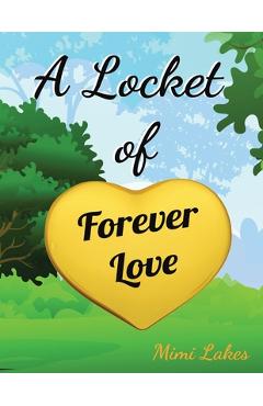 Coperta cărții 'A Locket of Forever Love - Mimi Lakes'