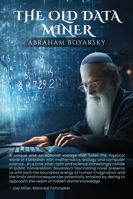 Coperta cărții 'The Old Data Miner - Abraham Boyarsky'