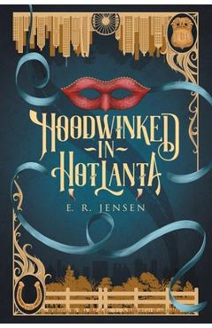 Coperta cărții 'Hoodwinked in Hotlanta -'