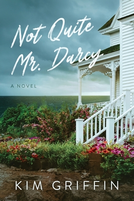 Not Quite Mr. Darcy - Kim Griffin