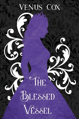 Coperta cărții 'The Blessed Vessel - Venus Cox'