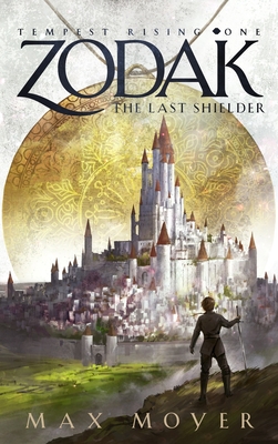 Zodak - The Last Shielder - Max Moyer