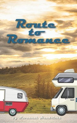 Route to Romance - Savannah Hendricks