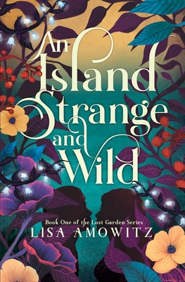 Coperta cărții 'An Island Strange and Wild - Lisa Amowitz'