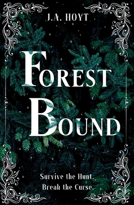 Forest Bound - J. A. Hoyt